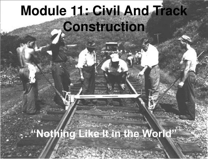 module 11 civil and track construction