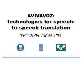 AVIVAVOZ: technologies for speech-to-speech translation