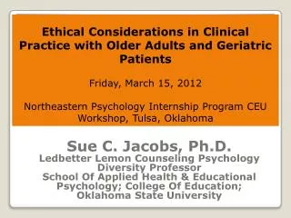 Sue C. Jacobs, Ph.D. Ledbetter Lemon Counseling Psychology Diversity Professor