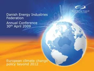 Danish Energy Industries Federation Annual Conference 30 th April 2009