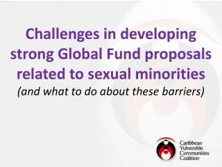Challenges in developing strong Global Fund proposals related to sexual minorities