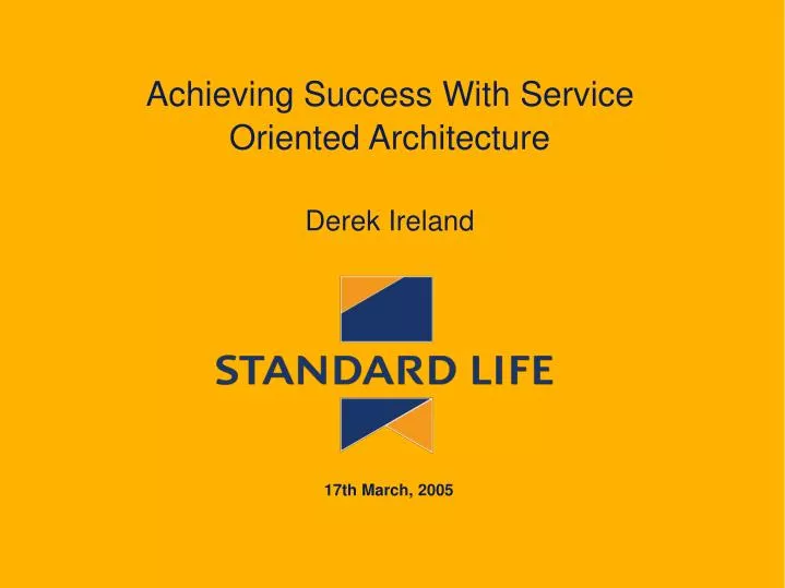 achieving success with service oriented architecture derek ireland