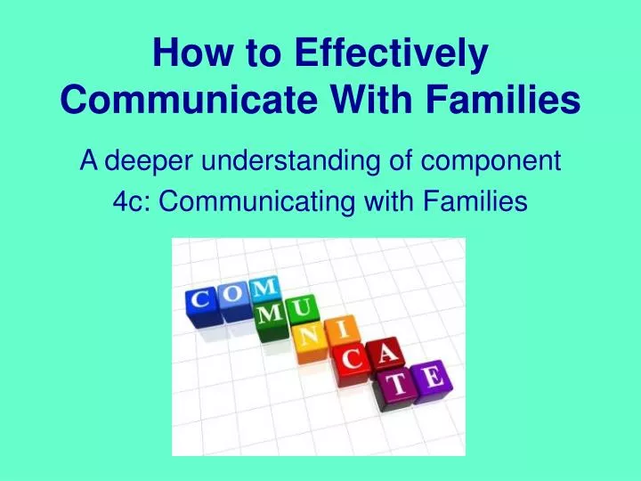 how to effectively communicate with families