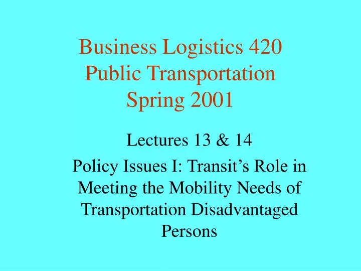 business logistics 420 public transportation spring 2001