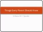 Things Every Parent Should Know - slide 1
