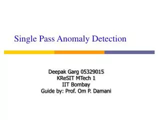Single Pass Anomaly Detection