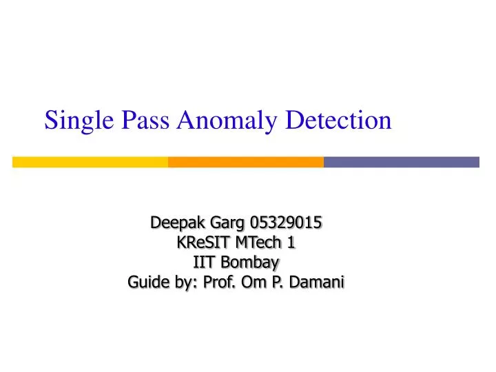 single pass anomaly detection