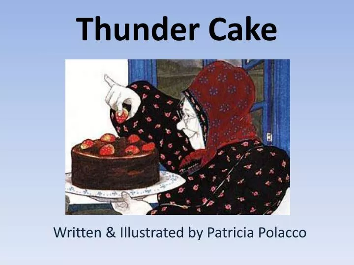 Thunder Cake by Patricia Polacco - Book Review and Recipe ~ The Moody Blonde