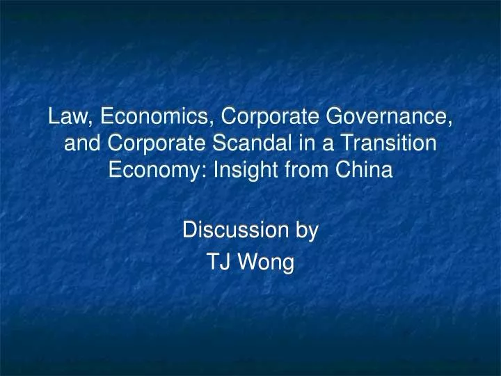 law economics corporate governance and corporate scandal in a transition economy insight from china
