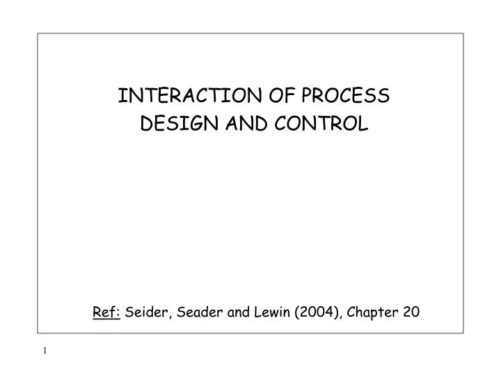 interaction of process design and control