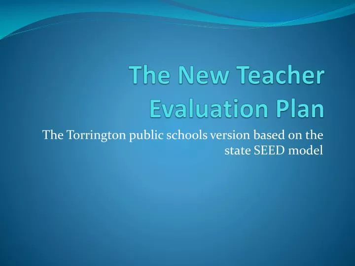 the new teacher evaluation plan