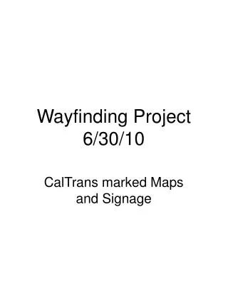 Wayfinding Project 6/30/10