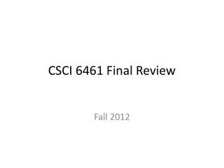 CSCI 6461 Final Review