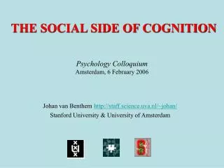 THE SOCIAL SIDE OF COGNITION
