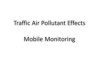 Traffic Air Pollutant Effects Mobile Monitoring