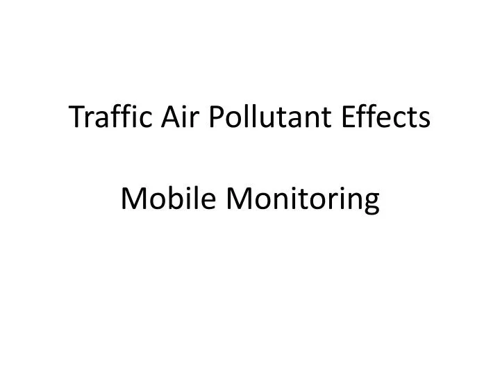 traffic air pollutant effects mobile monitoring