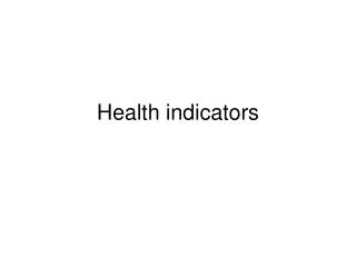 Health indicators