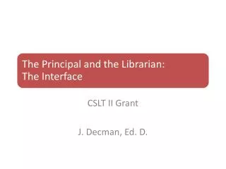 CSLT II Grant J. Decman, Ed. D.