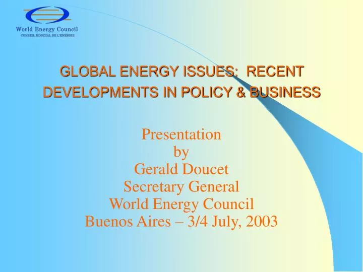 global energy issues recent developments in policy business