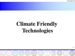 Climate Friendly Technologies