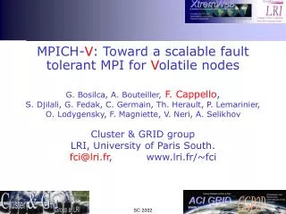 MPICH- V : Toward a scalable fault tolerant MPI for V olatile nodes