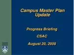 Progress Briefing CSAC August 20, 2008 - slide 1