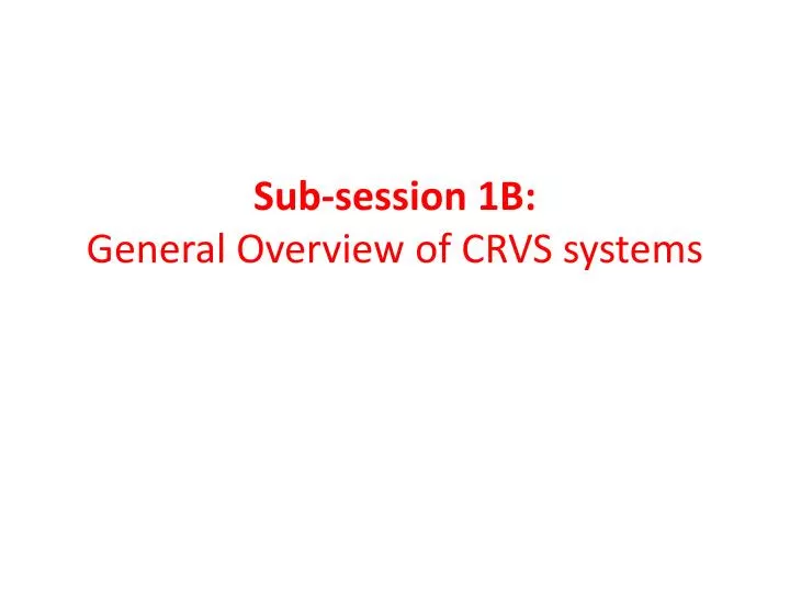sub session 1b general overview of crvs systems