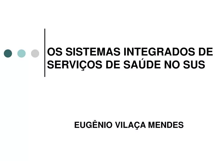 os sistemas integrados de servi os de sa de no sus