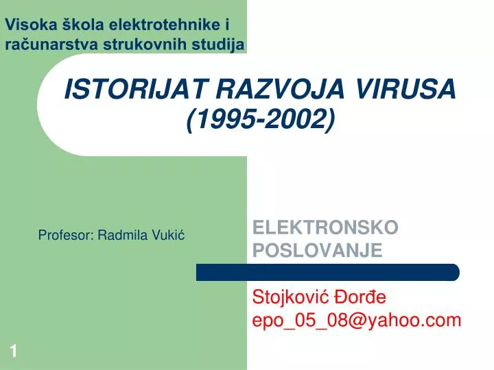 istorijat razvoja virusa 1995 2002