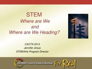 STEM Where are We and Where are We Heading?