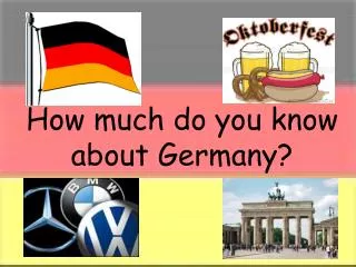 How much do you know about Germany?