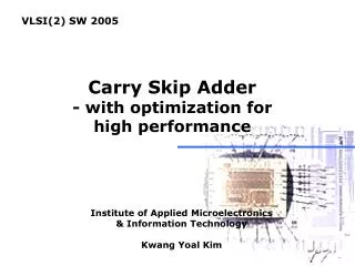 Carry Skip Adder - with optimization for high performance