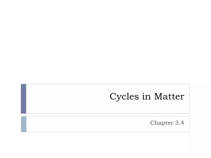 cycles in matter