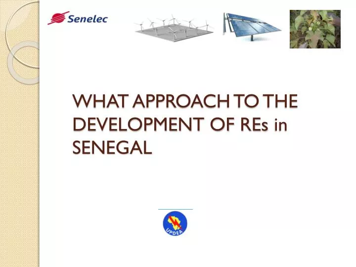 what approach to the development of res in senegal