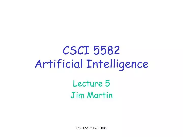 csci 5582 artificial intelligence