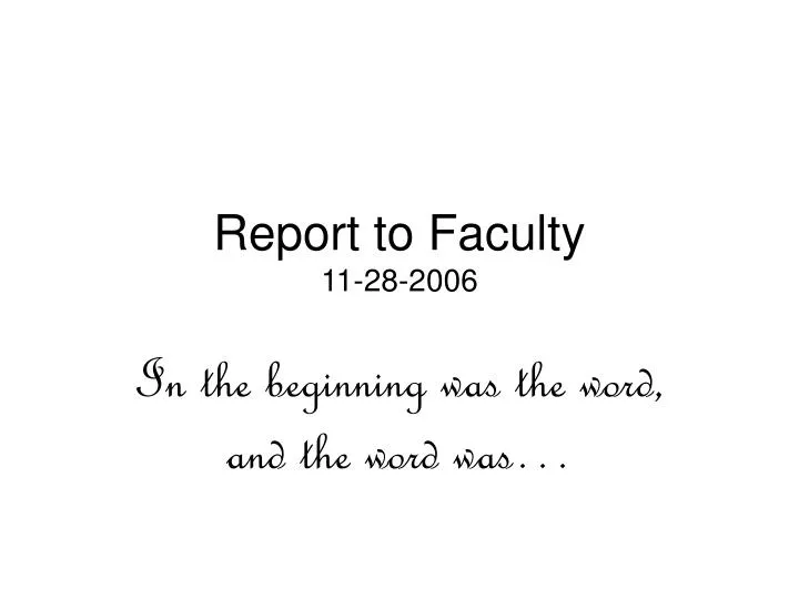 report to faculty 11 28 2006