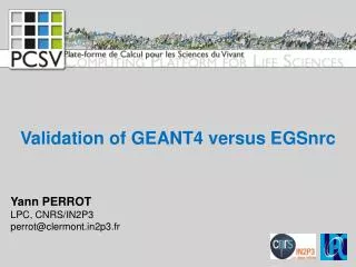 Validation of GEANT4 versus EGSnrc