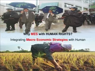 Why MES with HUMAN RIGHTS? Integrating Macro Economic Strategies with Human Rights