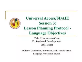 Universal Access/SDAIE Session 3: Lesson Planning Protocol - Language Objectives