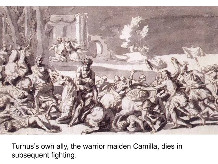 turnus s own ally the warrior maiden camilla dies in subsequent fighting