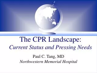 The CPR Landscape: Current Status and Pressing Needs