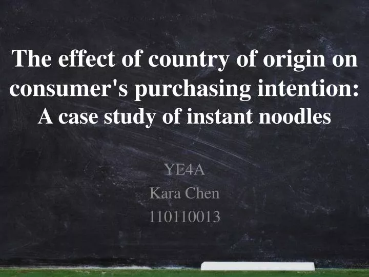 the effect of country of origin on consumer s purchasing intention a case study of instant noodles