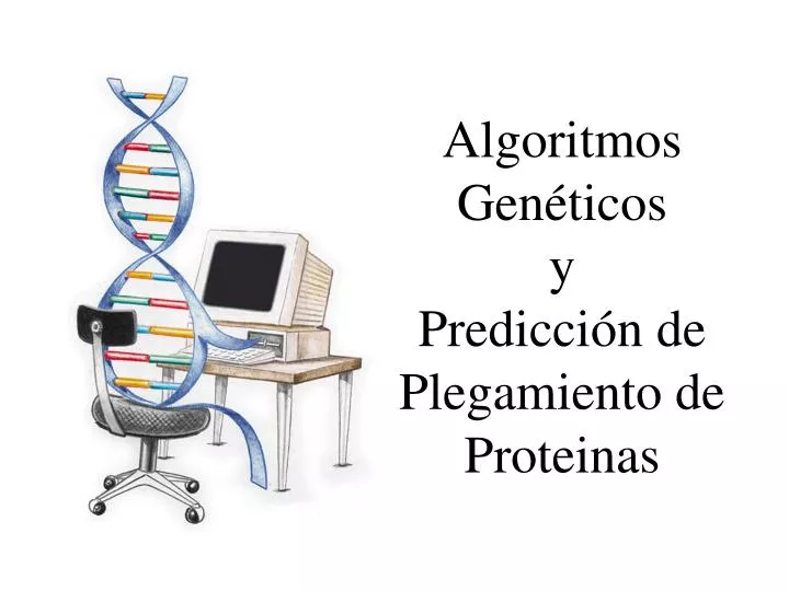 algoritmos gen ticos y predicci n de plegamiento de proteinas
