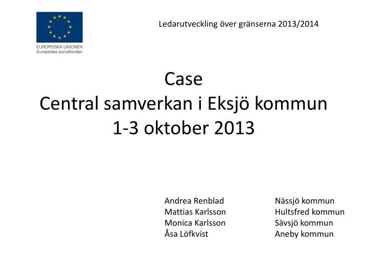 case central samverkan i eksj kommun 1 3 oktober 2013