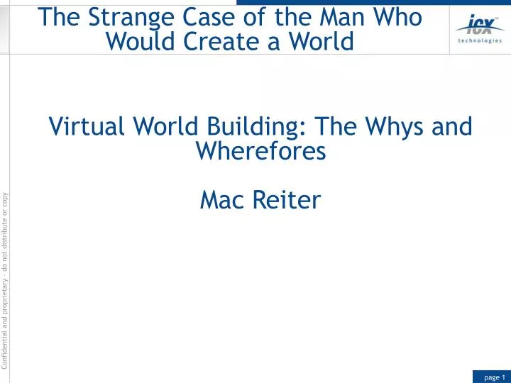 the strange case of the man who would create a world
