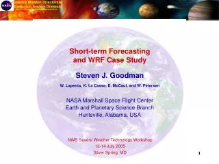 Short-term Forecasting and WRF Case Study Steven J. Goodman