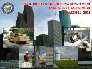 PUBLIC WORKS &amp; ENGINEERING DEPARTMENT CORE SERVICE ASSESSMENT MARCH 10, 2011