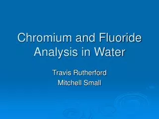 Chromium and Fluoride Analysis in Water