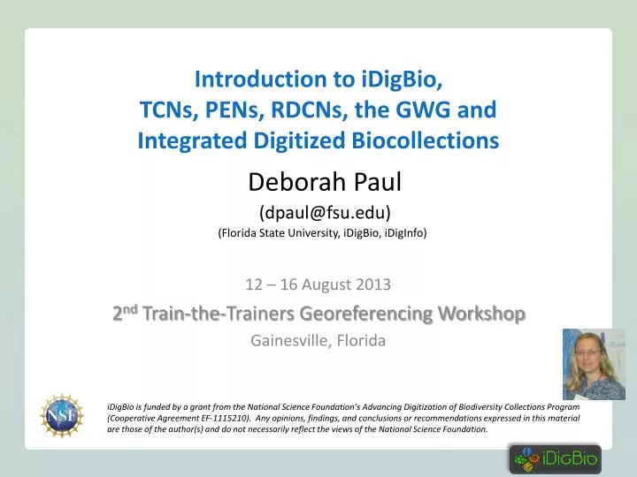 introduction to idigbio tcns pens rdcns the gwg and integrated digitized biocollections