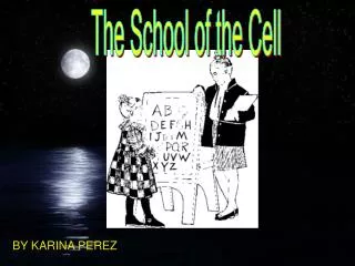 The School of the Cell